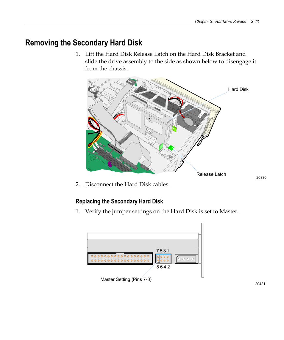 Removing the secondary hard disk, Replacing the secondary hard disk | NCR 7458 User Manual | Page 47 / 112