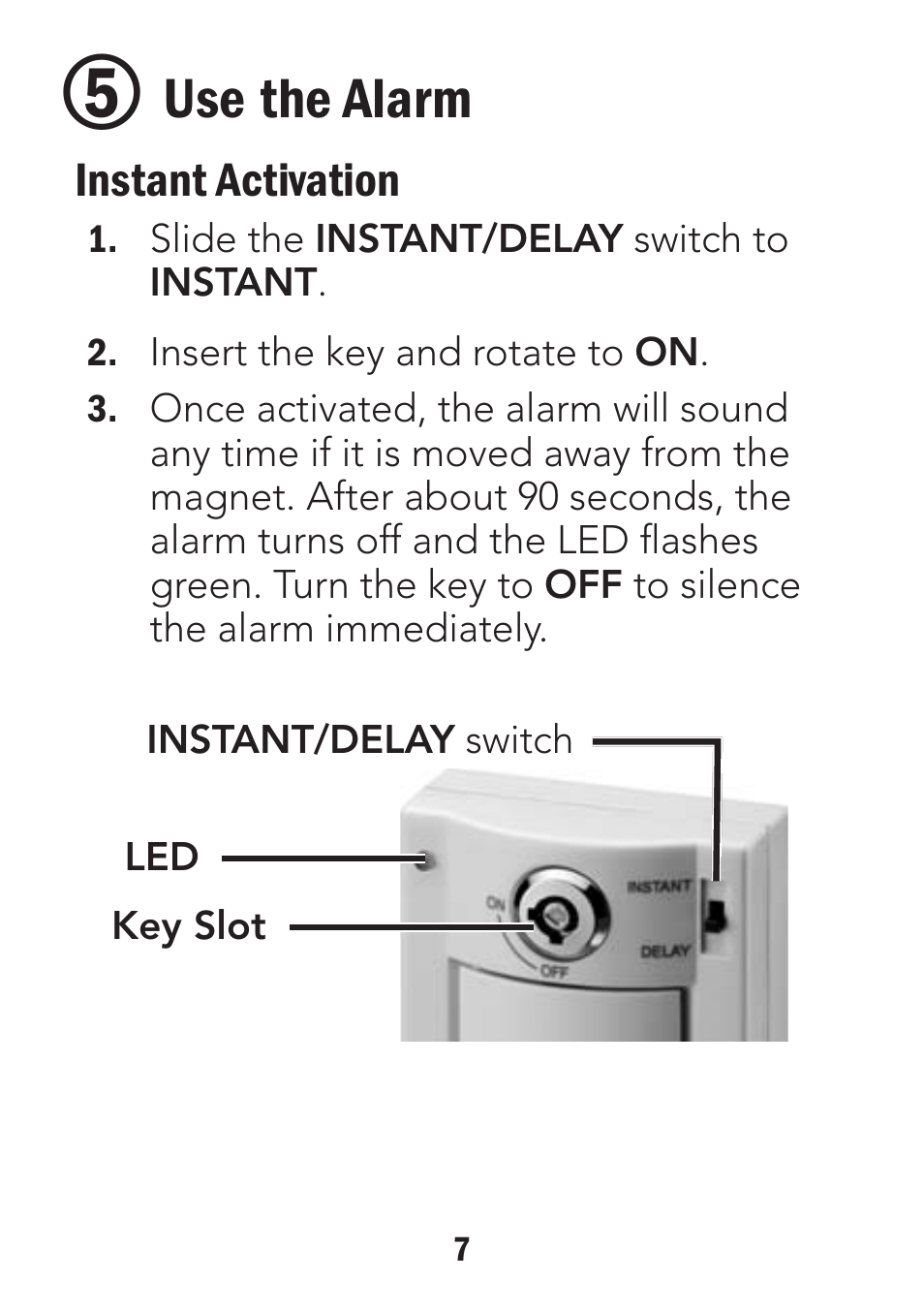 Use the alarm | Radio Shack Wireless Key-Lock Door/Window Alarm 49-118 User Manual | Page 7 / 10
