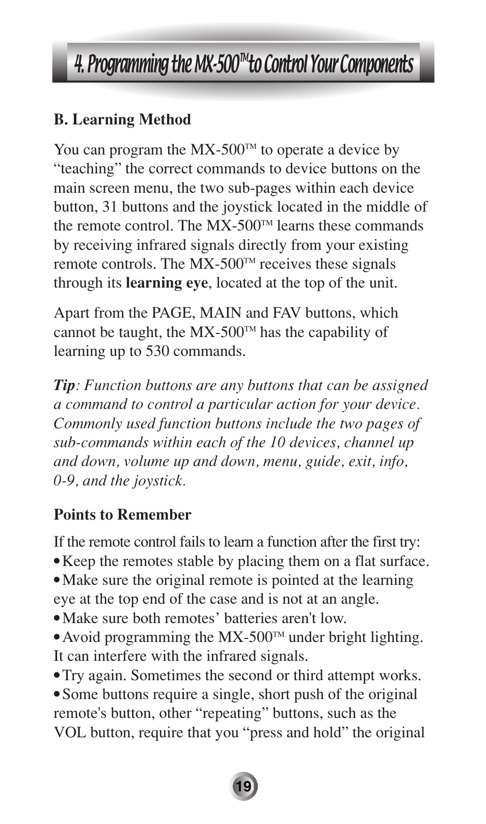 Programming the mx-500, B. learning method you can program the mx-500, Make sure both remotes’ batteries aren't low | Avoid programming the mx-500 | Universal Remote Control (URS) MX-500 User Manual | Page 20 / 80
