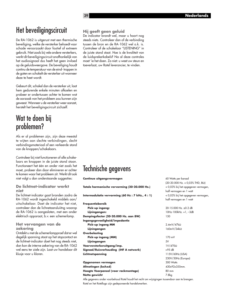 Technische gegevens, Het beveiligingscircuit, Wat te doen bij problemen | De lichtnet-indicator werkt niet, Het vervangen van de zekering, Hij geeft geen geluid, Nederlands | ROTEL RA-1062 User Manual | Page 39 / 54