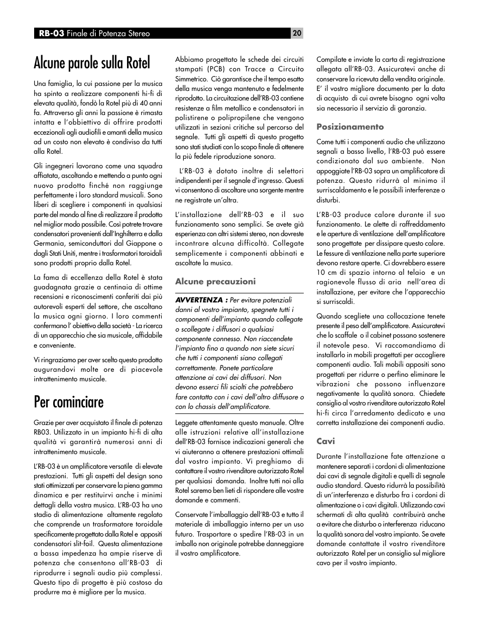Posizionamento, Cavi, Alcune parole sulla rotel | Per cominciare | ROTEL RB-03 User Manual | Page 20 / 40