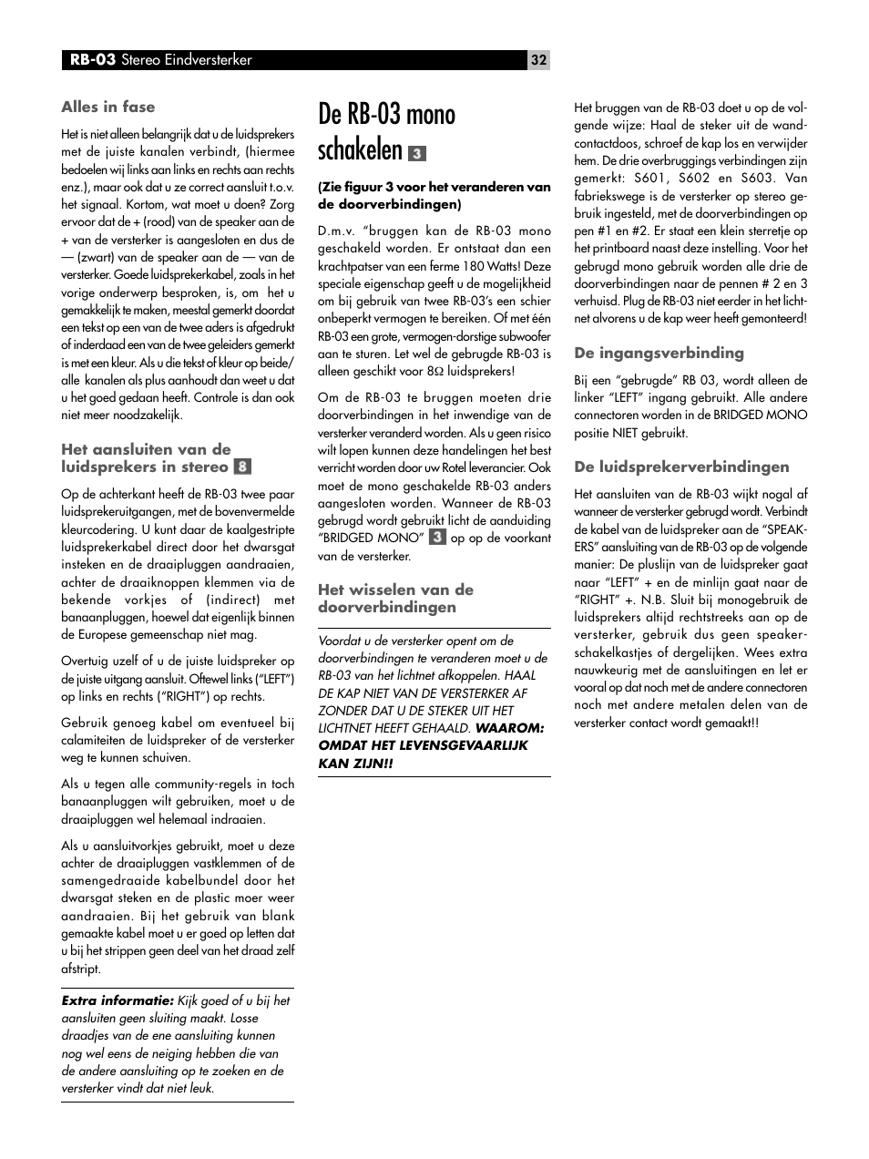 Alles in fase, Het aansluiten van de luidsprekers in stereo, De rb-03 mono schakelen | Het wisselen van de doorverbindingen, De ingangsverbinding, De luidsprekerverbindingen | ROTEL RB-03 User Manual | Page 32 / 40