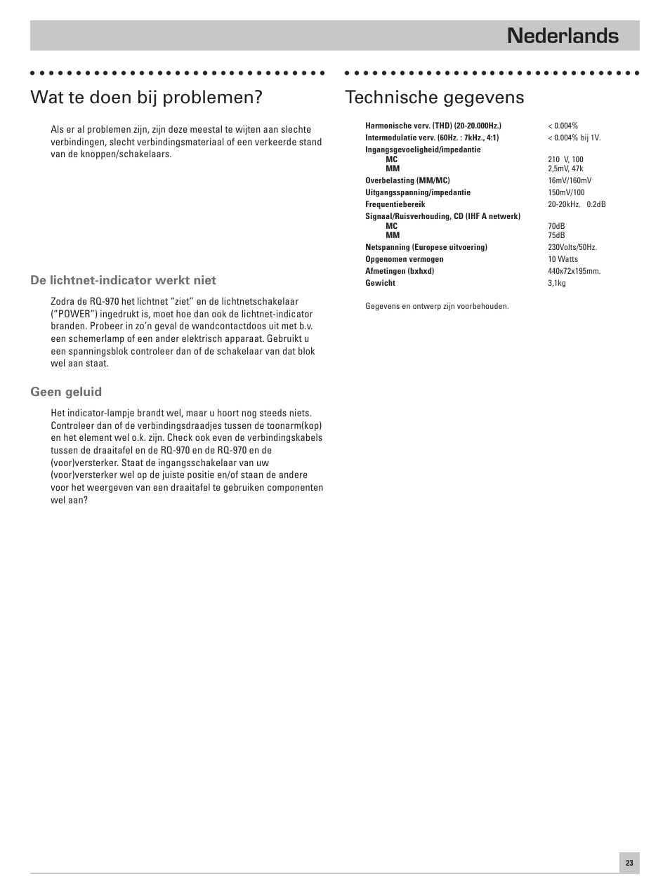Nederlands, Wat te doen bij problemen, Technische gegevens | De lichtnet-indicator werkt niet, Geen geluid | ROTEL RQ-970 User Manual | Page 27 / 32