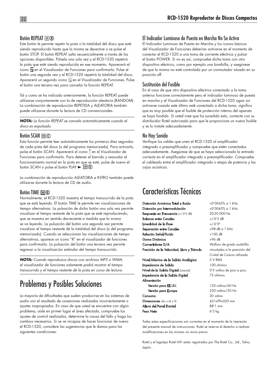 Características técnicas, Problemas y posibles soluciones, Rcd-1520 reproductor de discos compactos | Botón repeat, Botón scan, Botón time, Sustitución del fusible, No hay sonido | ROTEL RCD-1520 User Manual | Page 32 / 64