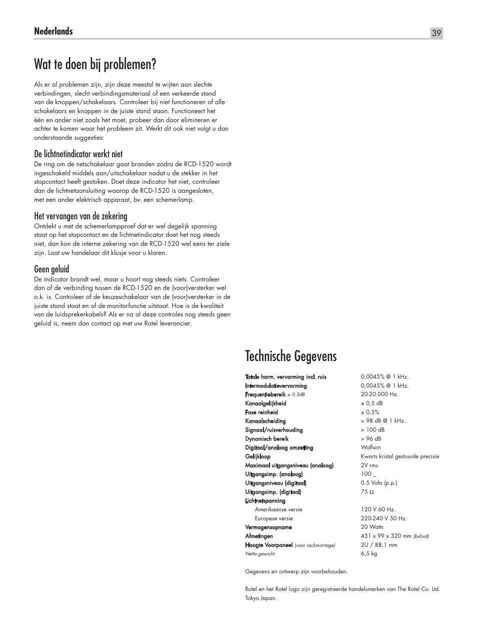 Technische gegevens, Wat te doen bij problemen, Nederlands | De lichtnetindicator werkt niet, Het vervangen van de zekering, Geen geluid | ROTEL RCD-1520 User Manual | Page 39 / 64