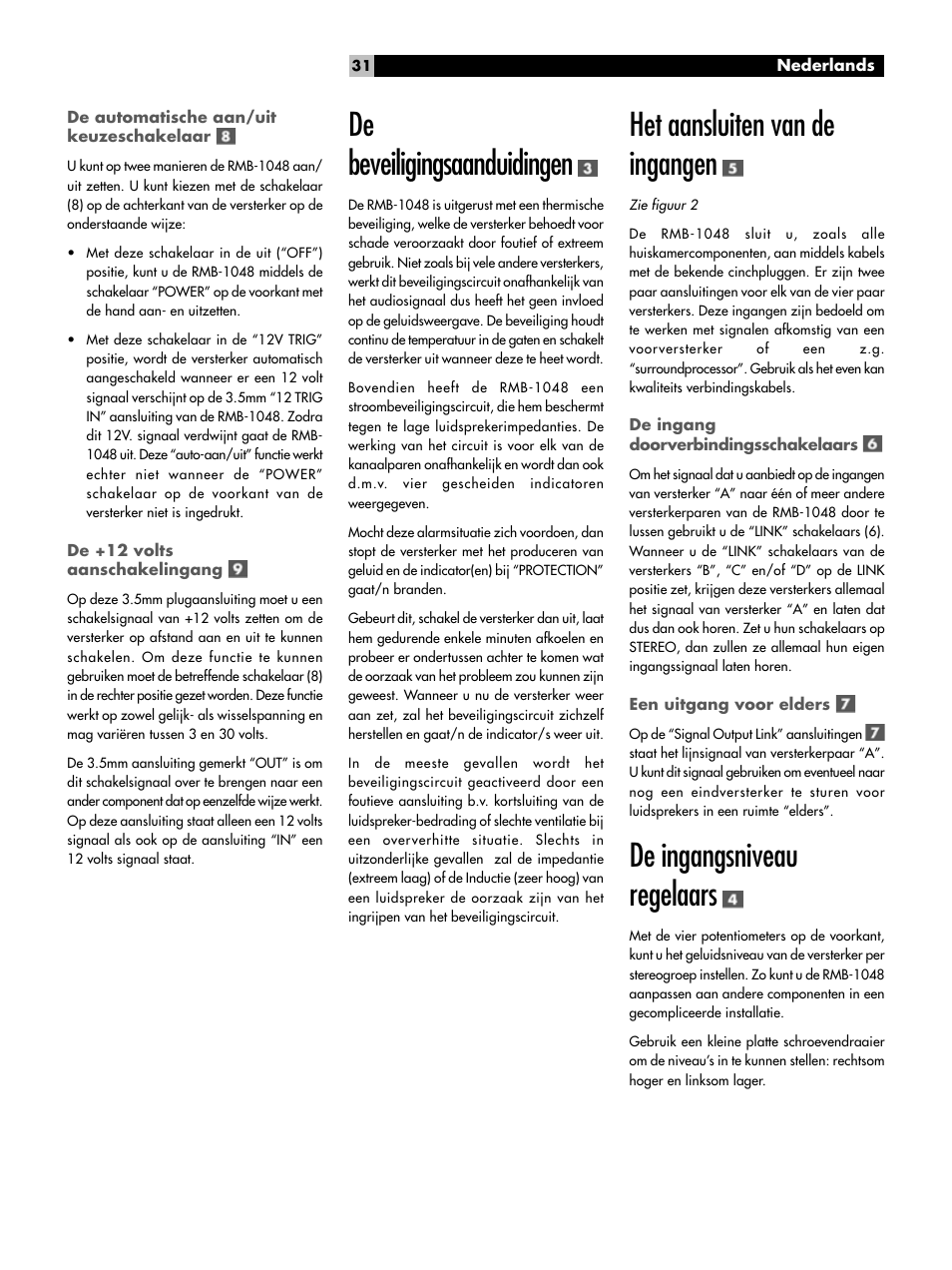 De beveiligingsaanduidingen, Het aansluiten van de ingangen, De ingangsniveau regelaars | ROTEL Eight Channel Power Amplifier RMB-1048 User Manual | Page 31 / 40