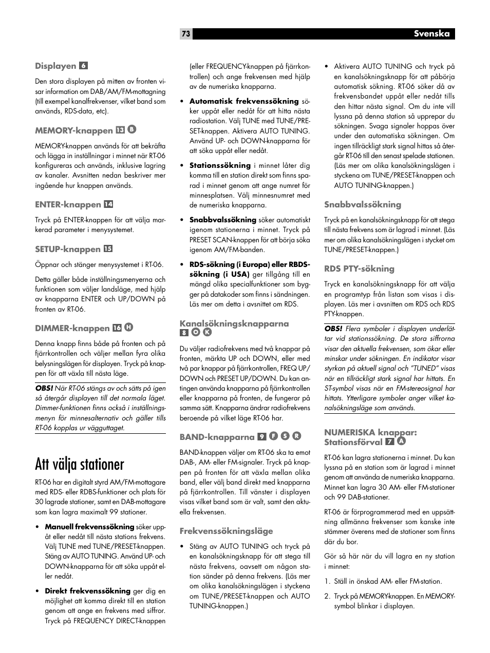 Displayen, Memory-knappen, Enter-knappen | Setup-knappen, Dimmer-knappen, Att välja stationer, Kanalsökningsknapparna, Band-knapparna, Frekvenssökningsläge, Snabbvalssökning | ROTEL RT-06 User Manual | Page 73 / 89