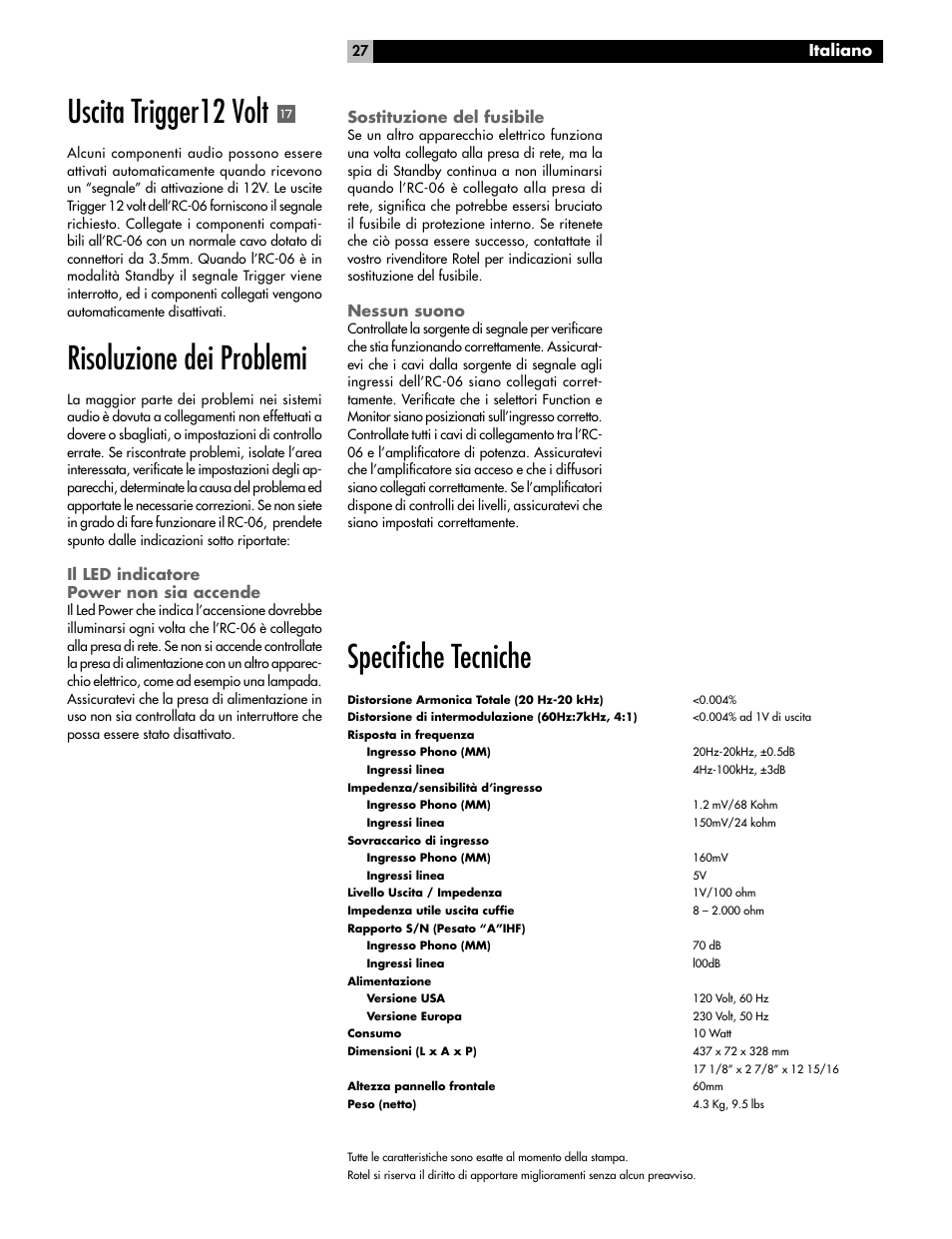 Specifi che tecniche, Uscita trigger12 volt, Risoluzione dei problemi | Italiano, Il led indicatore power non sia accende, Sostituzione del fusibile, Nessun suono | ROTEL RC-06 User Manual | Page 27 / 56