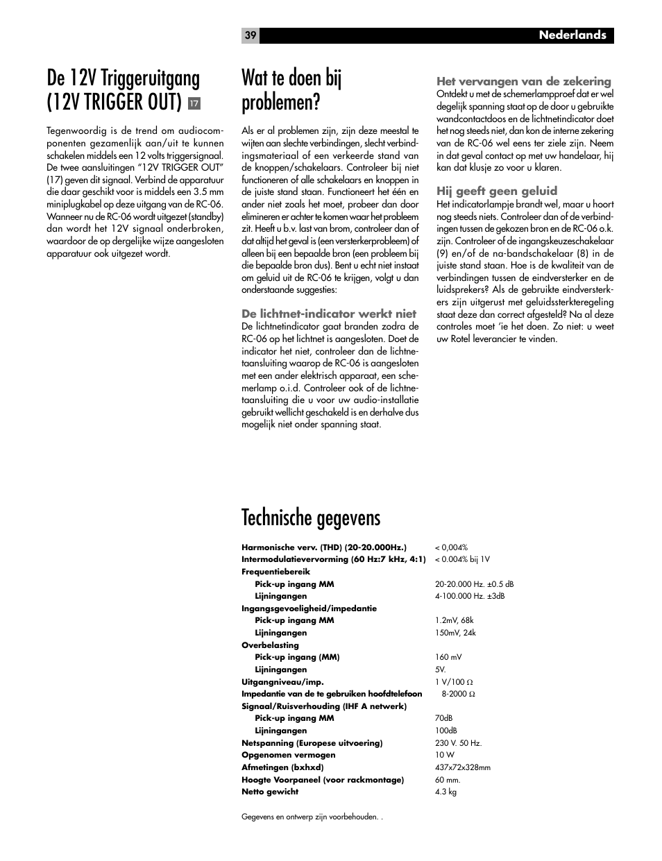 De 12v triggeruitgang (12v trigger out), Technische gegevens, Wat te doen bij problemen | Nederlands, Het vervangen van de zekering, Hij geeft geen geluid, De lichtnet-indicator werkt niet | ROTEL RC-06 User Manual | Page 39 / 56