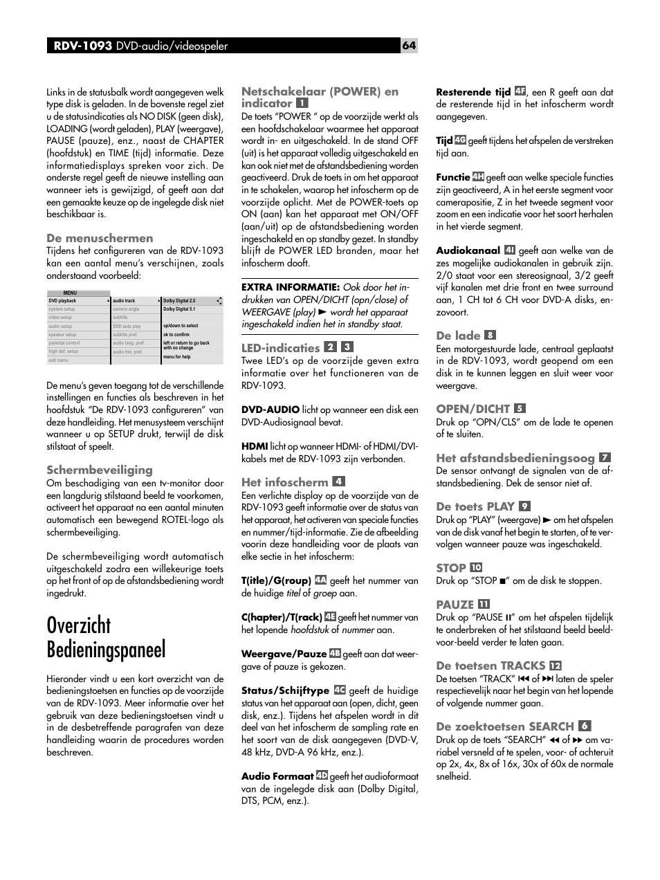 De menuschermen, Schermbeveiliging, Overzicht bedieningspaneel | Netschakelaar (power) en indicator, Led-indicaties, Het infoscherm, De lade, Open/dicht, Het afstandsbedieningsoog, De toets play | ROTEL DVD Audio/Video Player RDV-1093 User Manual | Page 64 / 104