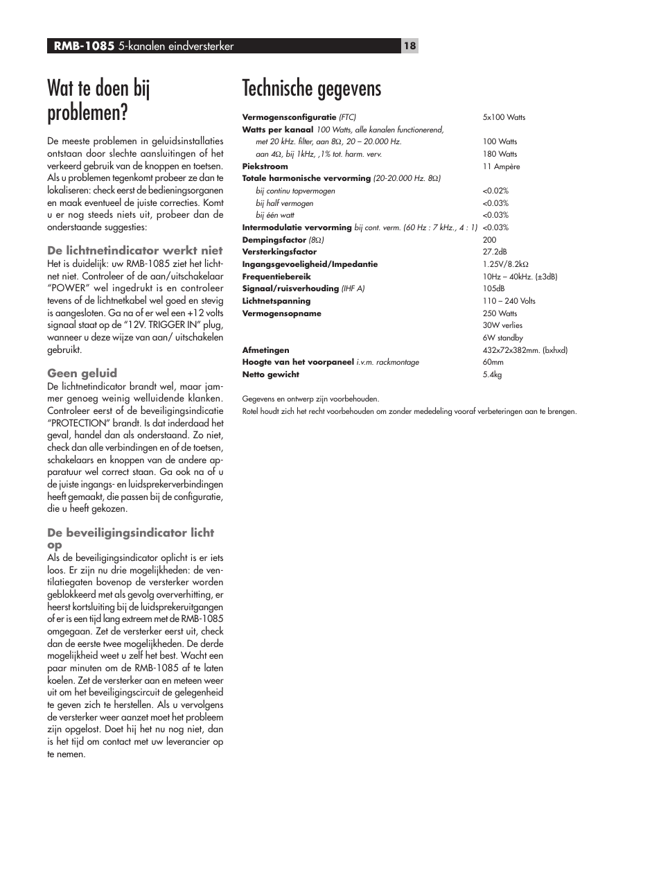 Wat te doen bij problemen, De lichtnetindicator werkt niet, Geen geluid | De beveiligingsindicator licht op, Technische gegevens | ROTEL Five-Channel Power Amplifier RMB-1085 User Manual | Page 18 / 44
