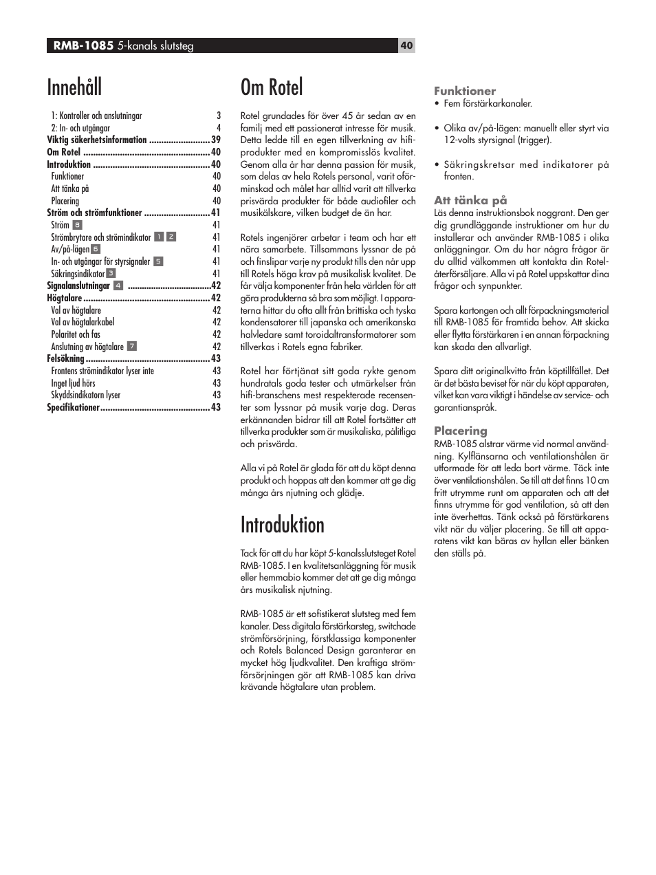 Om rotel, Introduktion, Funktioner | Att tänka på, Placering, Innehåll | ROTEL Five-Channel Power Amplifier RMB-1085 User Manual | Page 40 / 44
