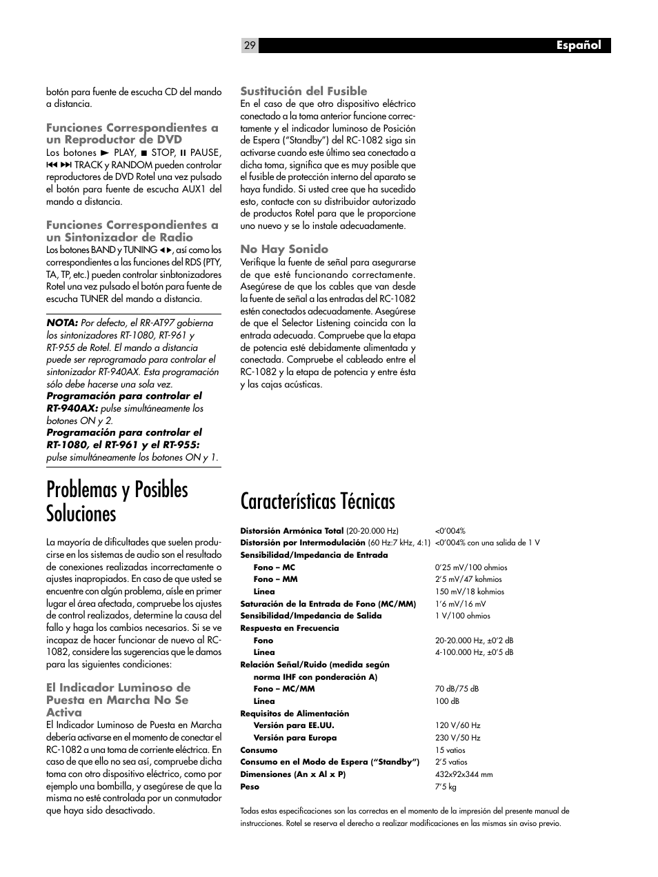 Funciones correspondientes a un reproductor de dvd, Problemas y posibles soluciones, Sustitución del fusible | No hay sonido, Características técnicas, Funciones correspondientes, A un reproductor de dvd, A un sintonizador de radio, El indicador luminoso de puesta, En marcha no se activa | ROTEL RC-1082 User Manual | Page 29 / 55