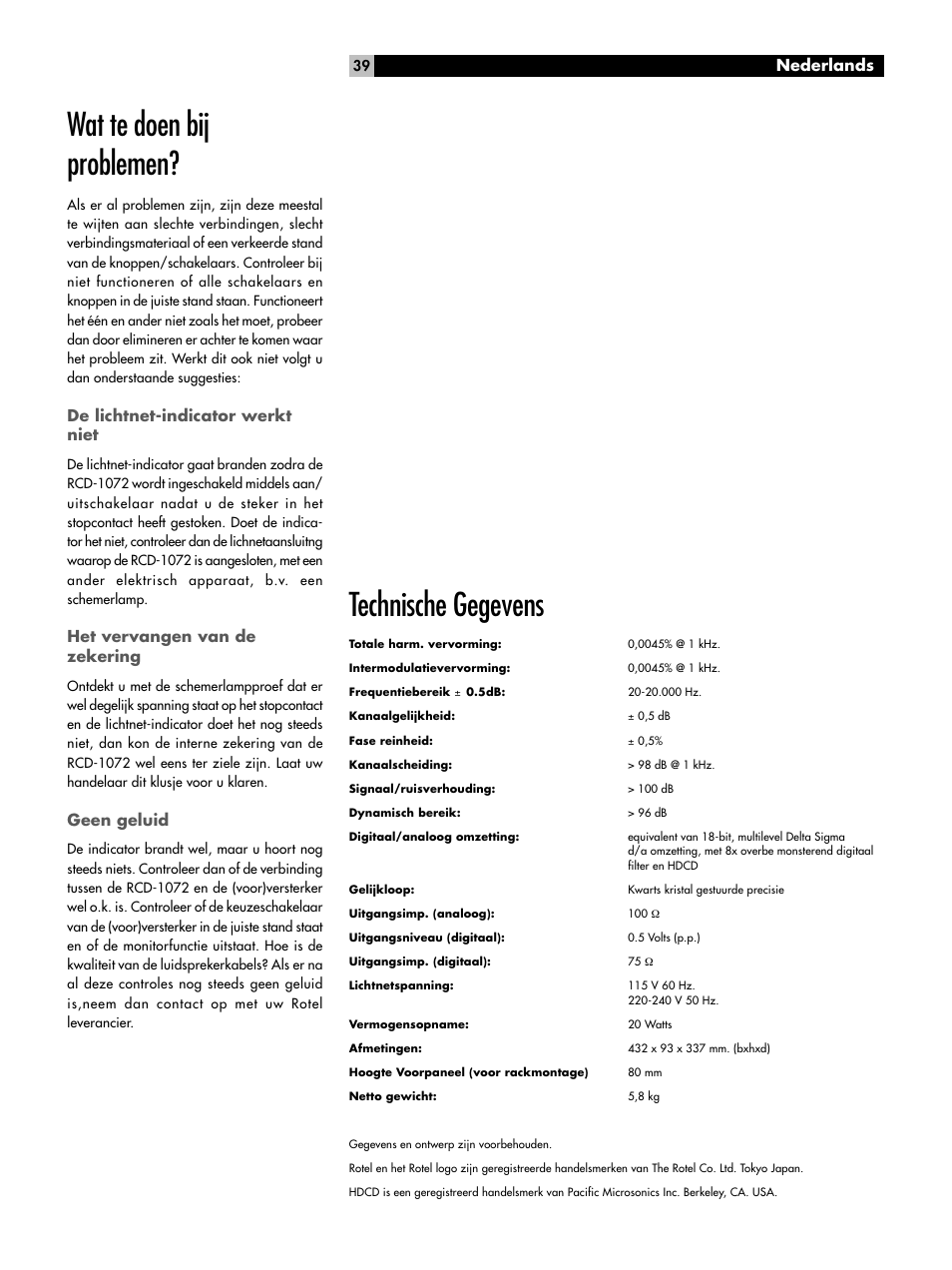 Wat te doen bij problemen, Technische gegevens, Nederlands | De lichtnet-indicator werkt niet, Het vervangen van de zekering, Geen geluid | ROTEL HDCD Single Play Compact Disc Player RCD-1072 User Manual | Page 39 / 46