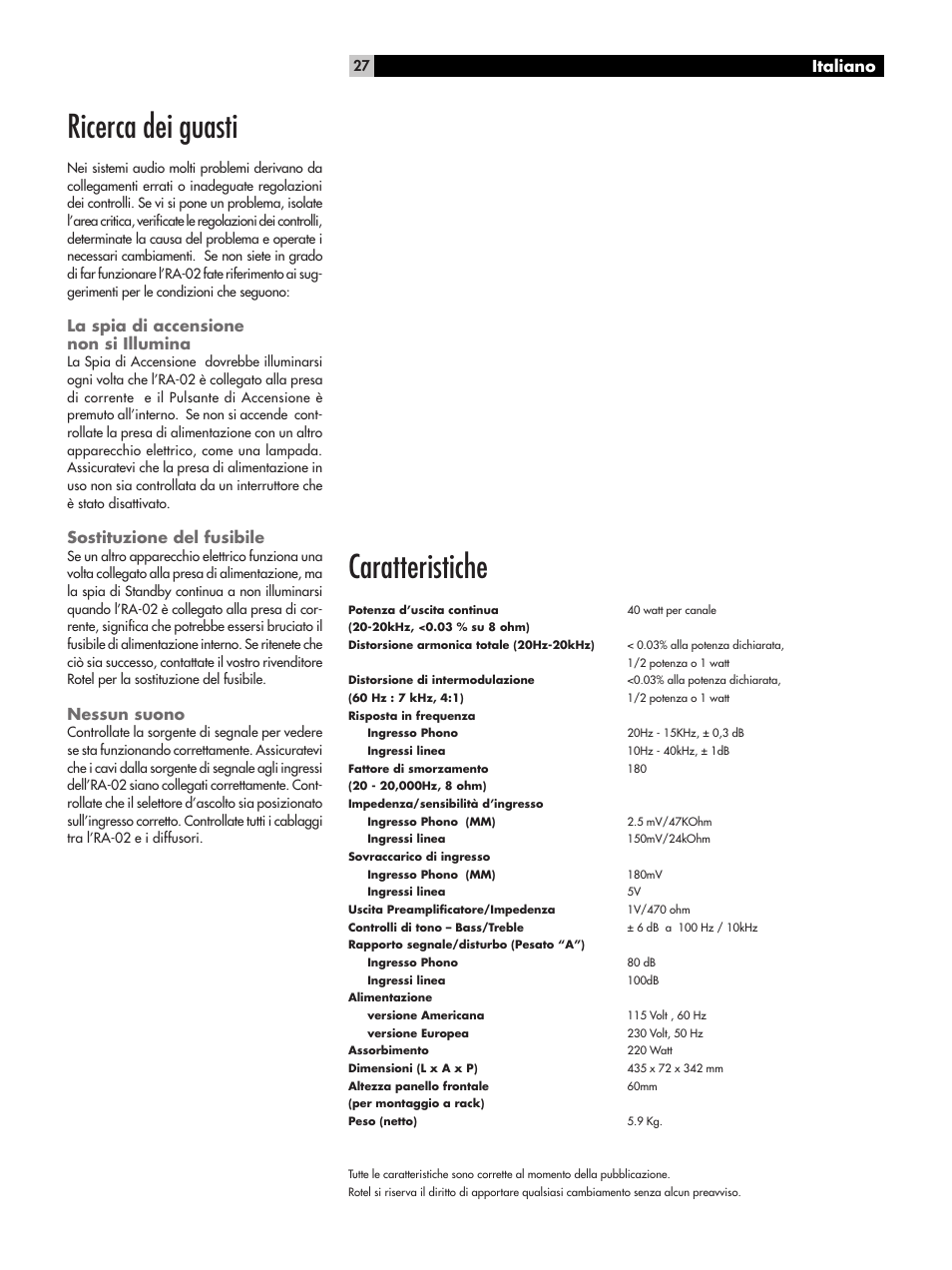 Ricerca dei guasti, Caratteristiche, Italiano | La spia di accensione non si illumina, Sostituzione del fusibile, Nessun suono | ROTEL RA-02 User Manual | Page 27 / 46