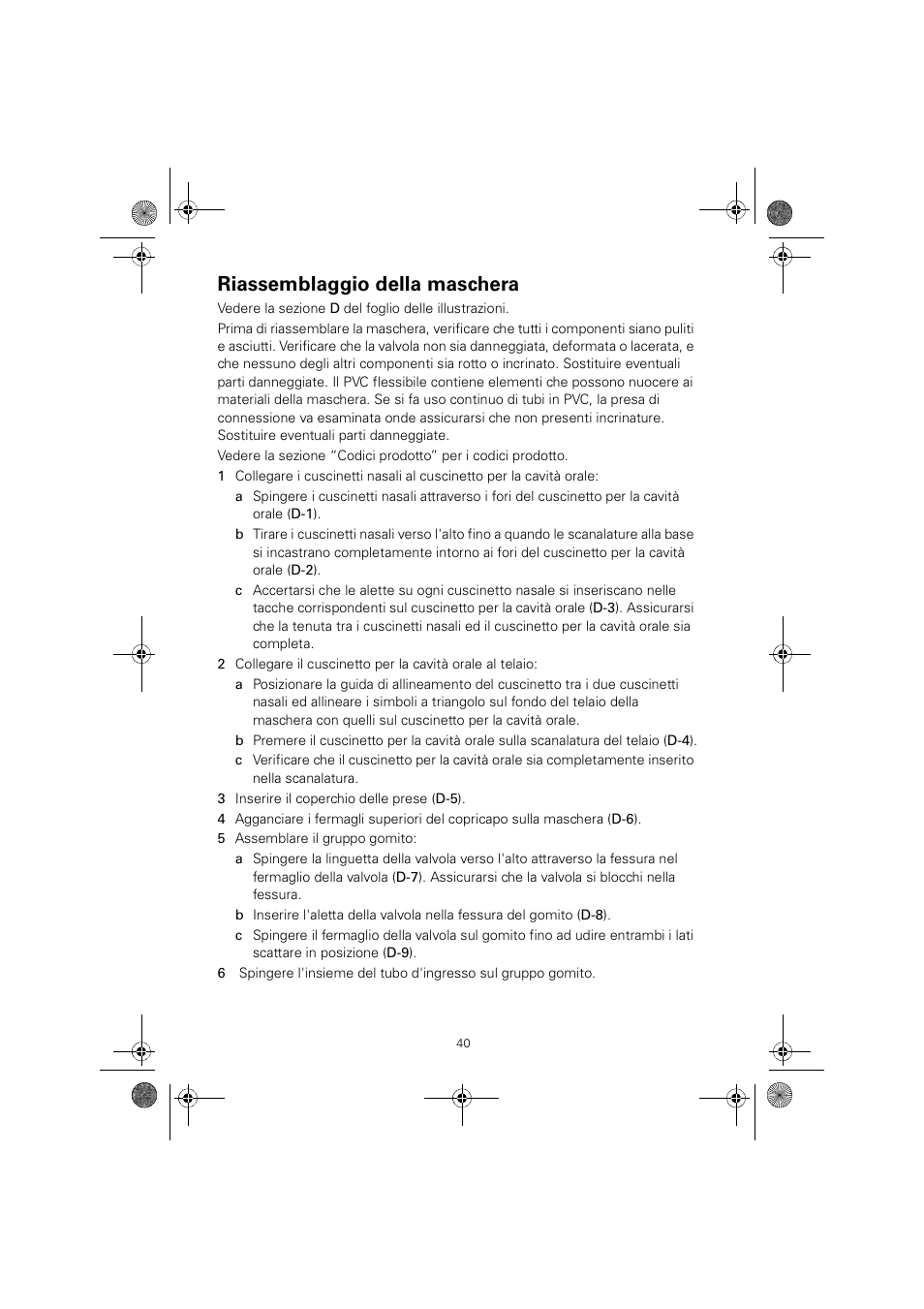 Riassemblaggio della maschera | ResMed MIRAGE LIBERTY 61848 User Manual | Page 44 / 84