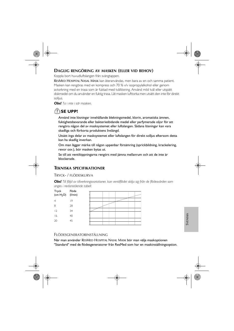 Se upp, Aglig, Rengöring | Masken, Eller, Behov, Ekniska, Specifikationer | ResMed CPAP User Manual | Page 27 / 34