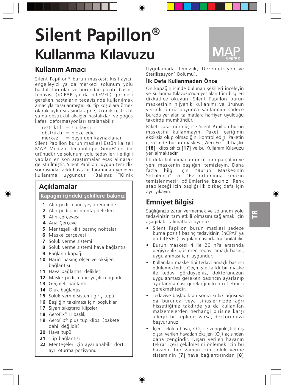 Türkisch, Silent papillon, Kullanma kýlavuzu | Emniyet bilgisi, Kullaným amacý, Açýklamalar | ResMed Silent Papillon MAP Series User Manual | Page 30 / 33