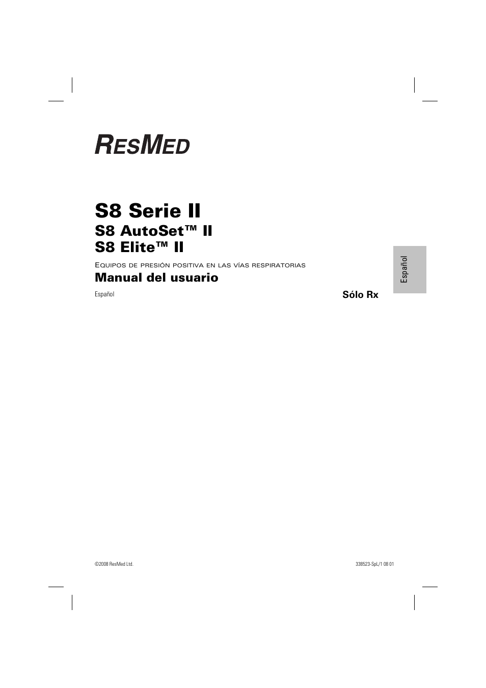 S8 serie ii manual del usuario, S8 serie ii, S8 autoset™ ii s8 elite™ ii | Manual del usuario, Sólo rx | ResMed ELITE S8 User Manual | Page 45 / 88