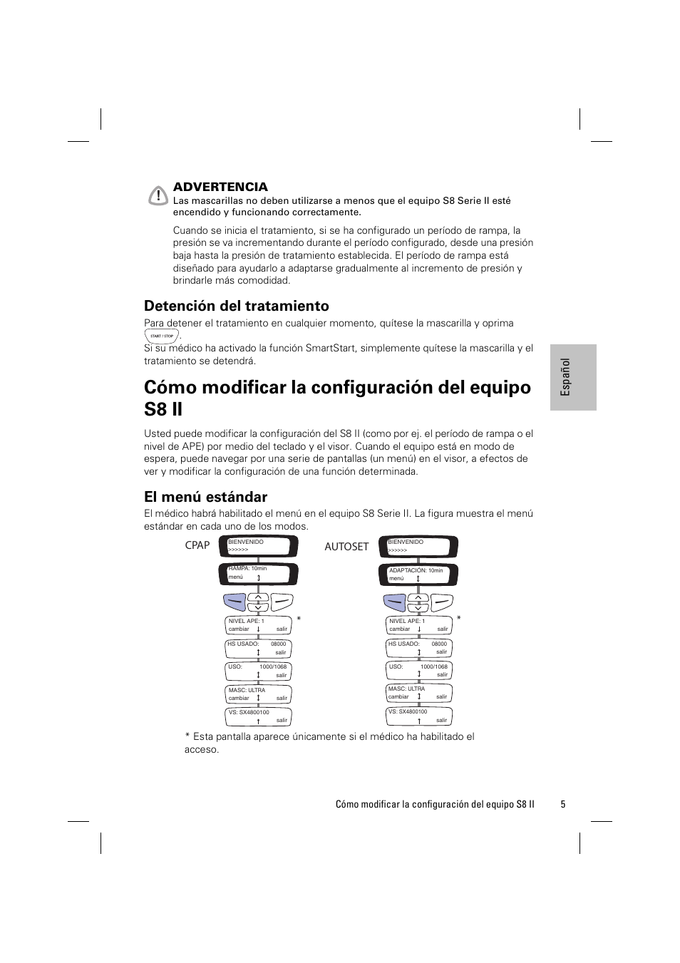 Detención del tratamiento, Cómo modificar la configuración del equipo s8 ii, El menú estándar | Españ ol, Advertencia, Cpap autoset | ResMed ELITE S8 User Manual | Page 51 / 88