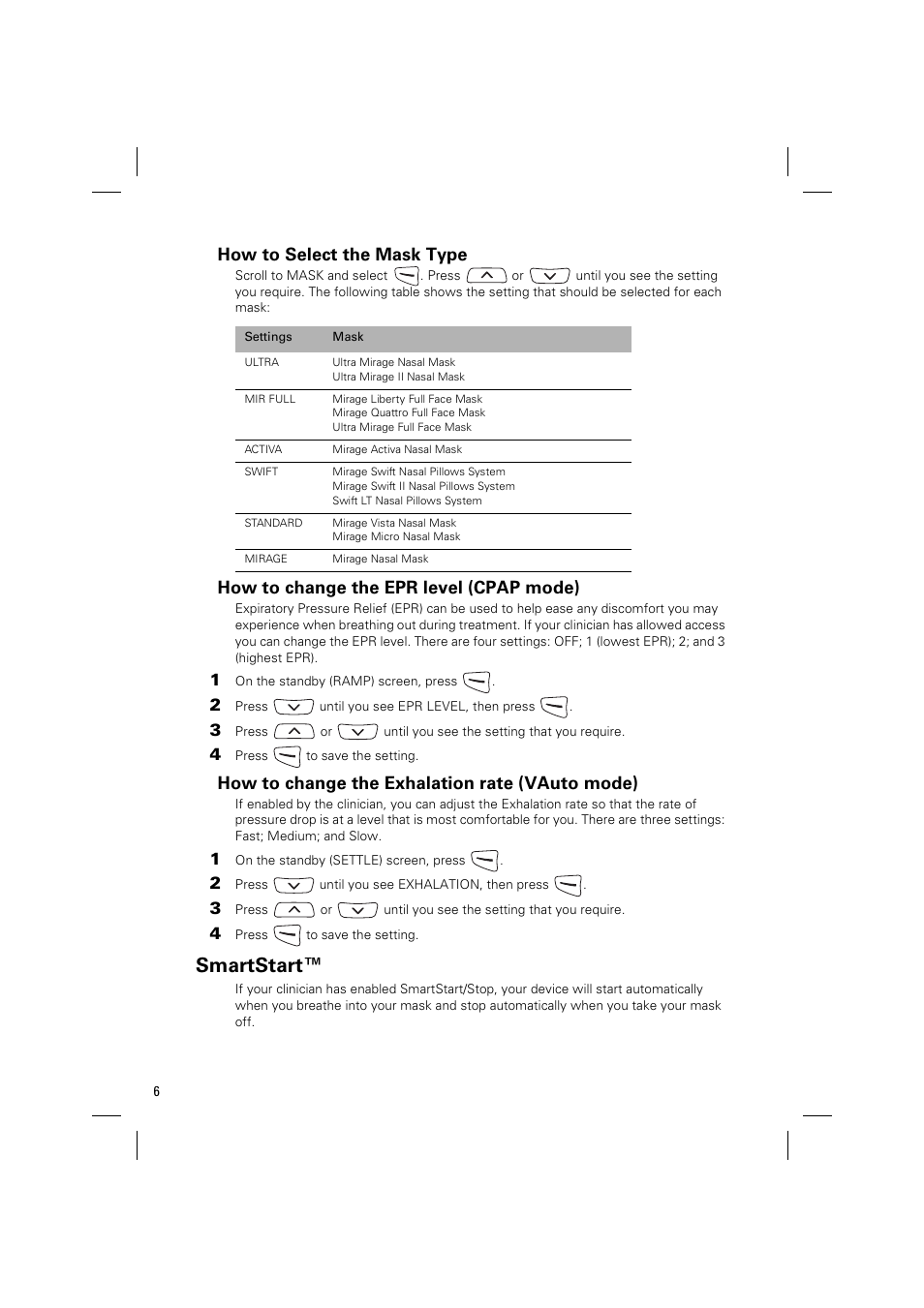 How to select the mask type, How to change the epr level (cpap mode), How to change the exhalation rate (vauto mode) | Smartstart | ResMed Positive AirwAy Pressure Device S8 Auto 25 User Manual | Page 9 / 23