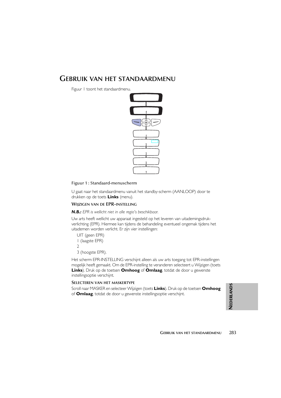 Ebruik, Standaardmenu | ResMed Flow Generator S8 Elite System User Manual | Page 287 / 314