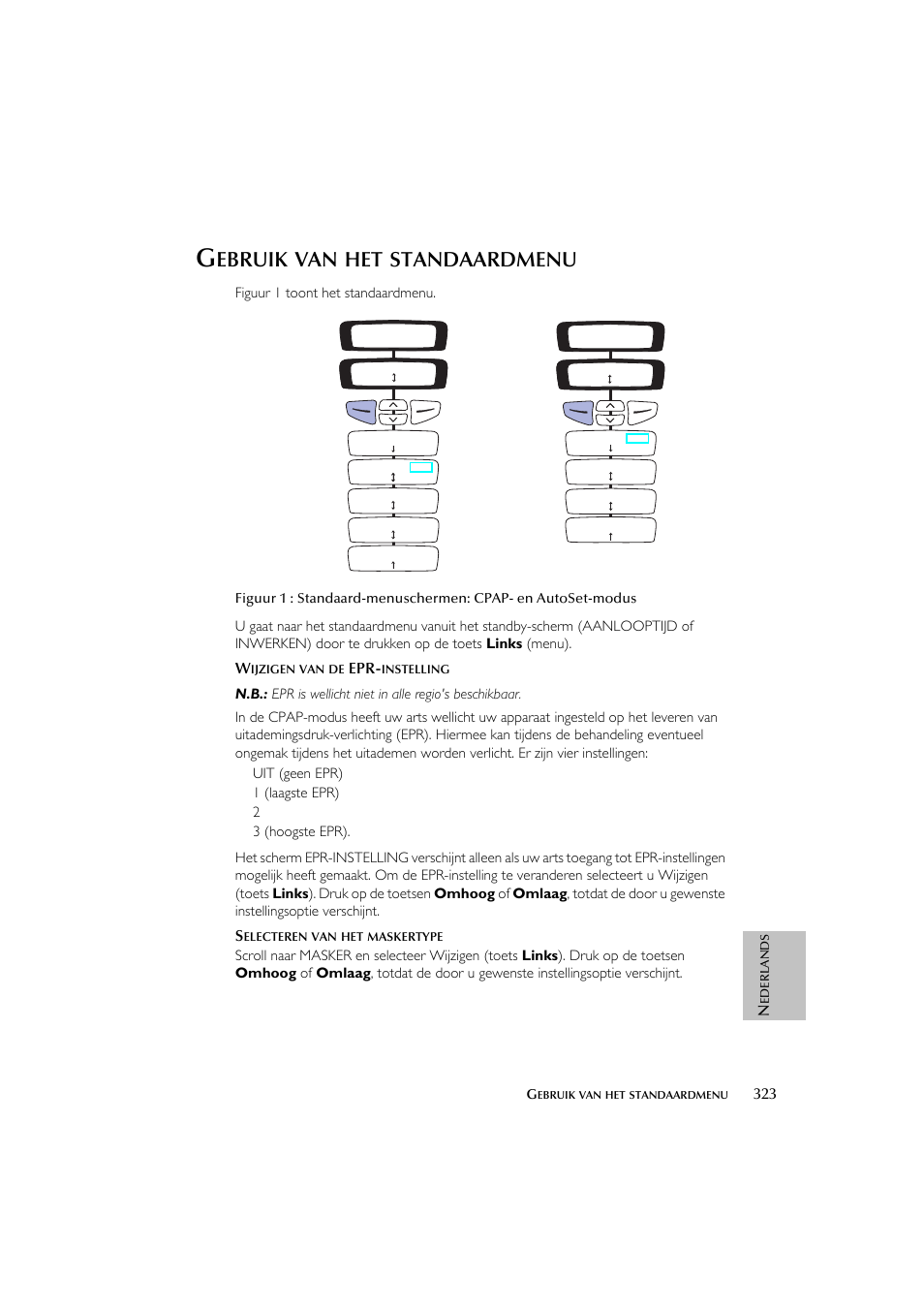 Ebruik, Standaardmenu | ResMed escape s8 User Manual | Page 327 / 358