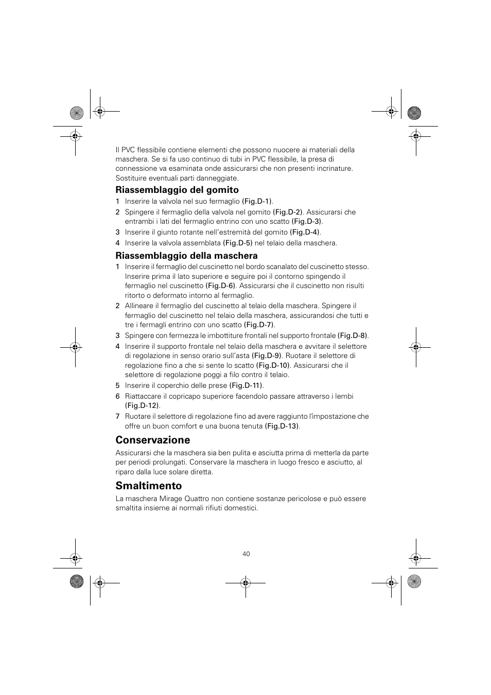 Conservazione, Smaltimento | ResMed Mirage Quattro 61836/2 User Manual | Page 44 / 86