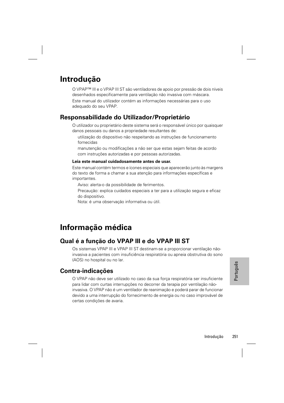 Introdução, Informação médica, Responsabilidade do utilizador/proprietário | Qual é a função do vpap iii e do vpap iii st, Contra-indicações | ResMed VPAP III & III ST User Manual | Page 257 / 348