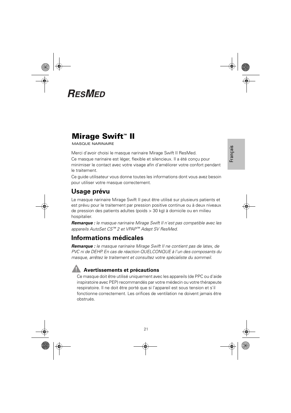 Mirage swift, Usage prévu, Informations médicales | ResMed MIRAGE SWIFT II 60891/1 User Manual | Page 25 / 76