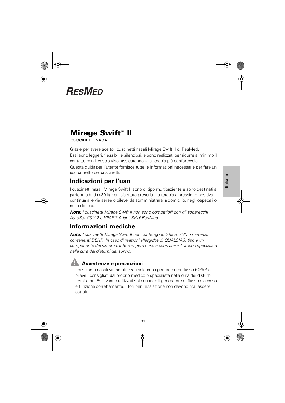 Mirage swift, Indicazioni per l’uso, Informazioni mediche | ResMed MIRAGE SWIFT II 60891/1 User Manual | Page 35 / 76