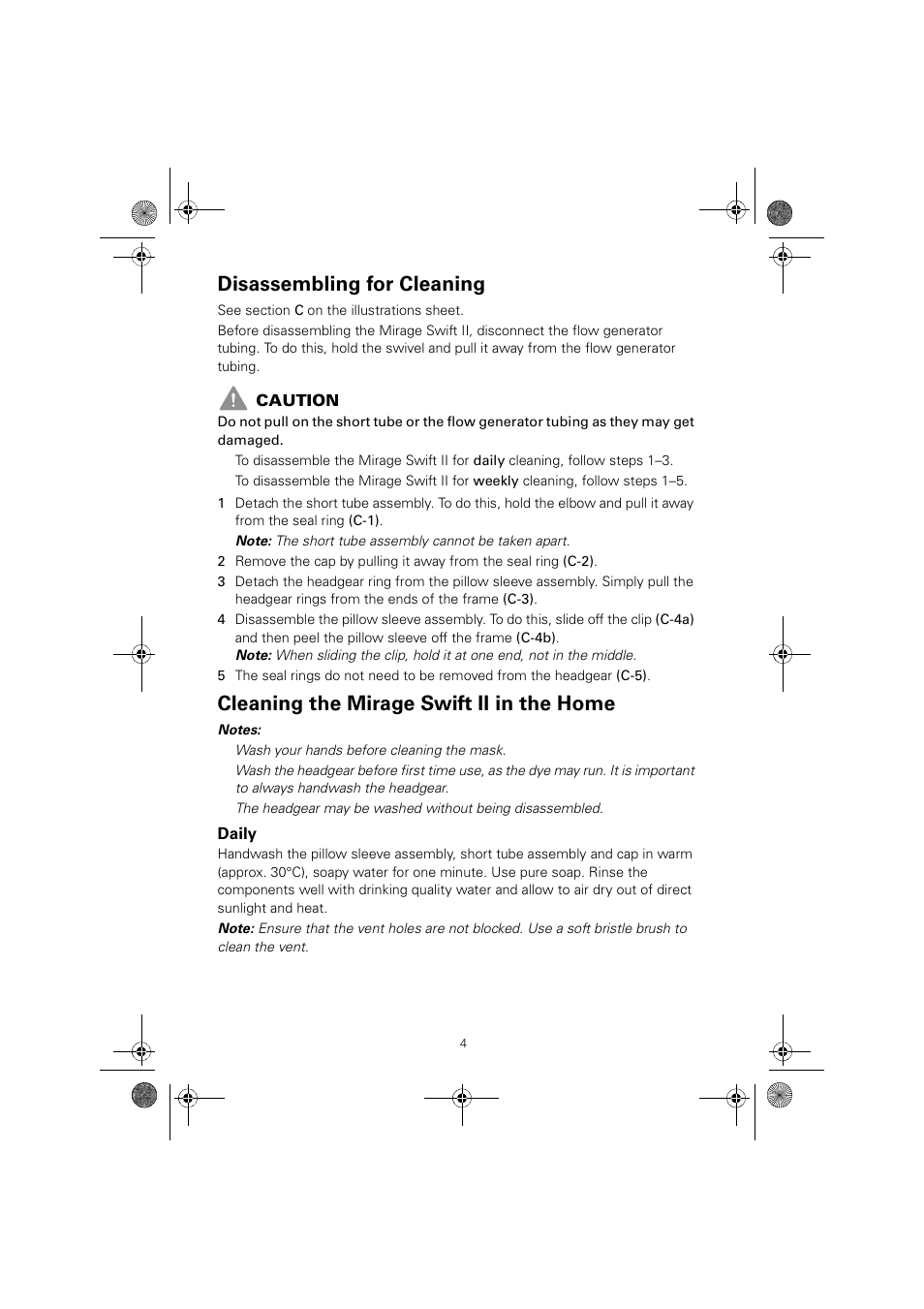 Disassembling for cleaning, Cleaning the mirage swift ii in the home | ResMed MIRAGE SWIFT II 60891/1 User Manual | Page 8 / 76