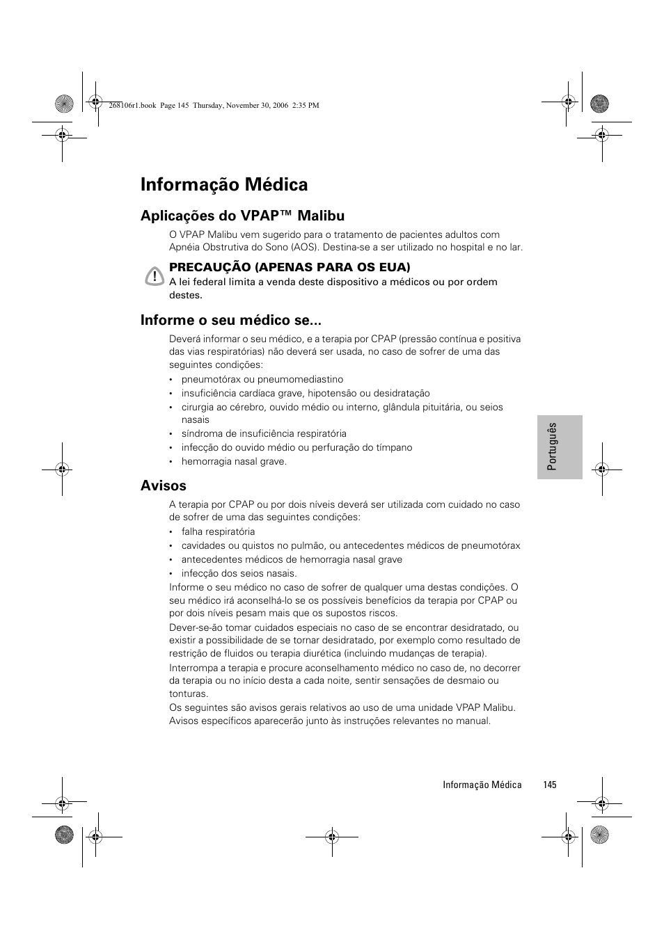 Informação médica, Aplicações do vpap™ malibu, Informe o seu médico se | Avisos | ResMed C16389 User Manual | Page 150 / 193