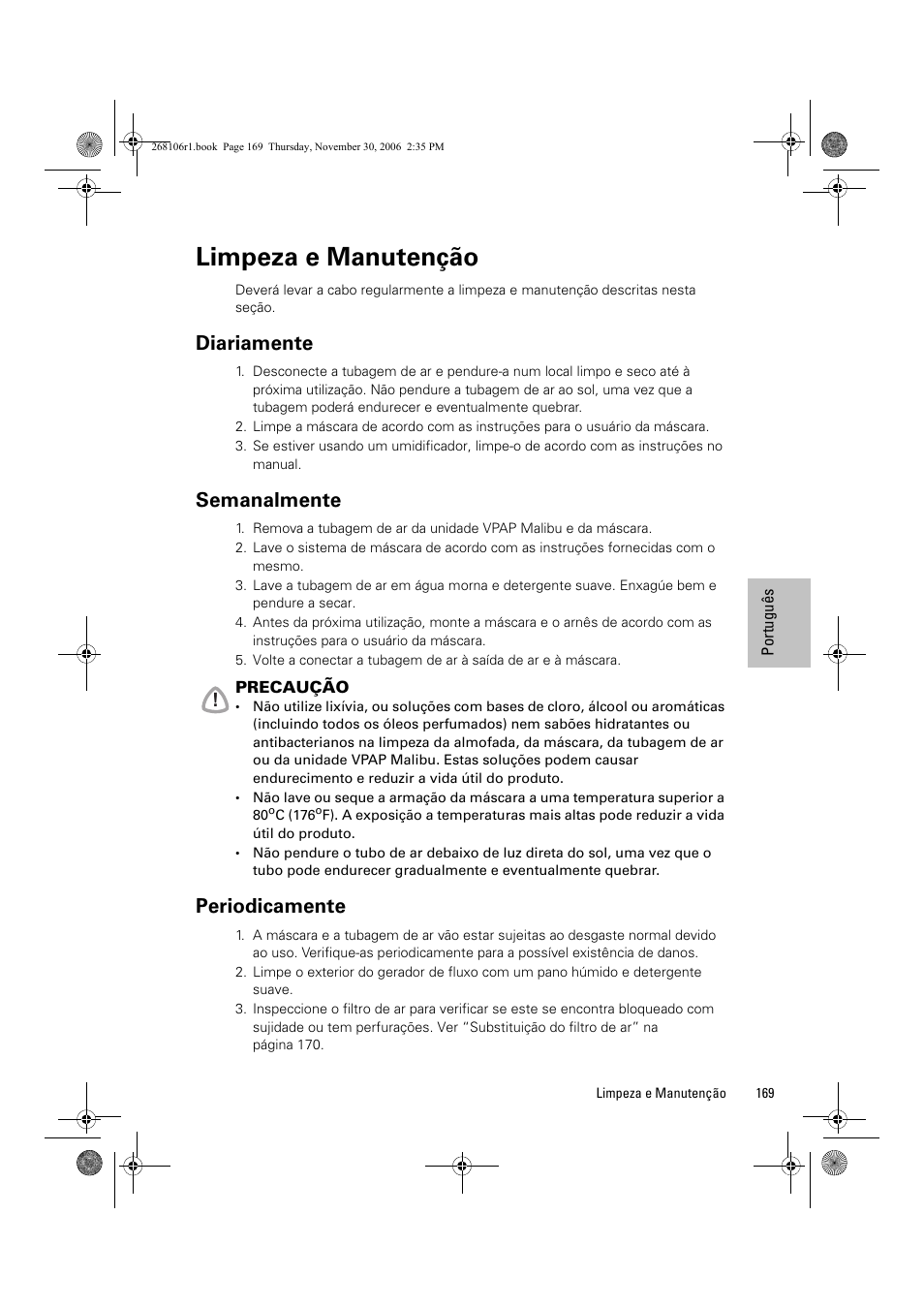 Limpeza e manutenção, Diariamente, Semanalmente | Periodicamente | ResMed C16389 User Manual | Page 174 / 193