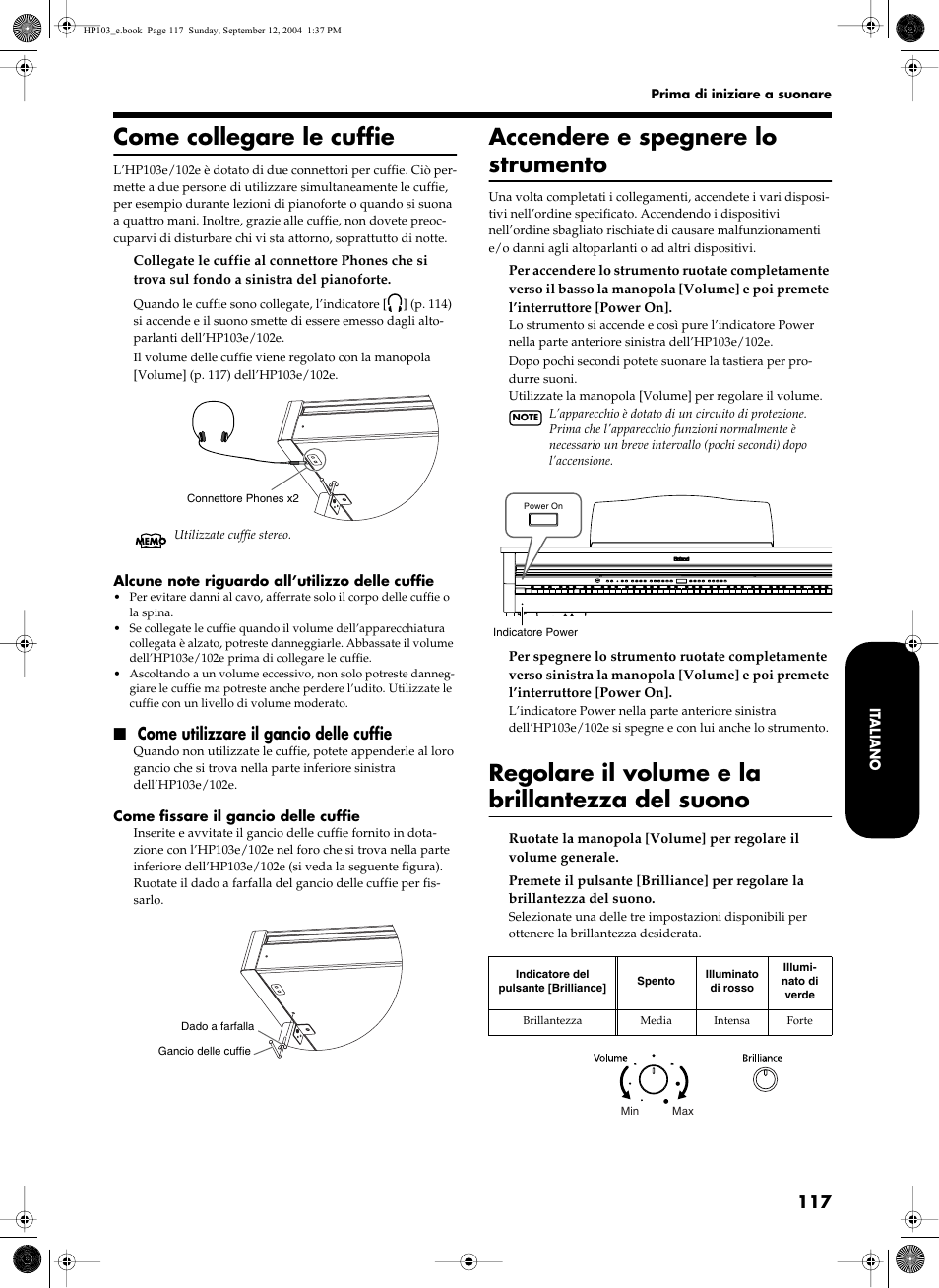 Come collegare le cuffie, Accendere e spegnere lo strumento, Regolare il volume e la brillantezza del suono | Come utilizzare il gancio delle cuffie | Roland HP103e User Manual | Page 119 / 224