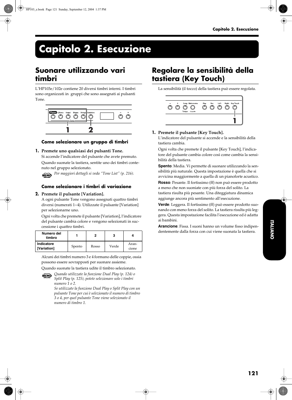 Capitolo 2. esecuzione, Suonare utilizzando vari timbri, Regolare la sensibilità della tastiera (key touch) | Roland HP103e User Manual | Page 123 / 224