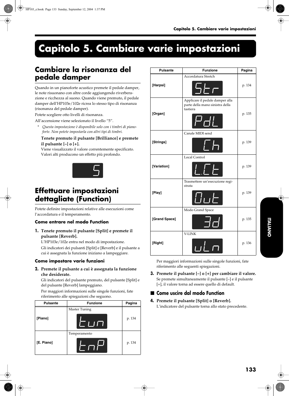 Capitolo 5. cambiare varie impostazioni, Cambiare la risonanza del pedale damper, Effettuare impostazioni dettagliate (function) | Come uscire dal modo function | Roland HP103e User Manual | Page 135 / 224