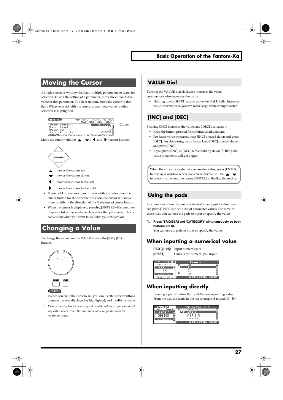 Moving the cursor, Changing a value, Value dial | Inc] and [dec, Using the pads, Moving the cursor changing a value, Will change in bigger increments (p. 27), Numeric values (p. 27), When inputting a numerical value, When inputting directly | Roland Fantom-Xa User Manual | Page 27 / 264