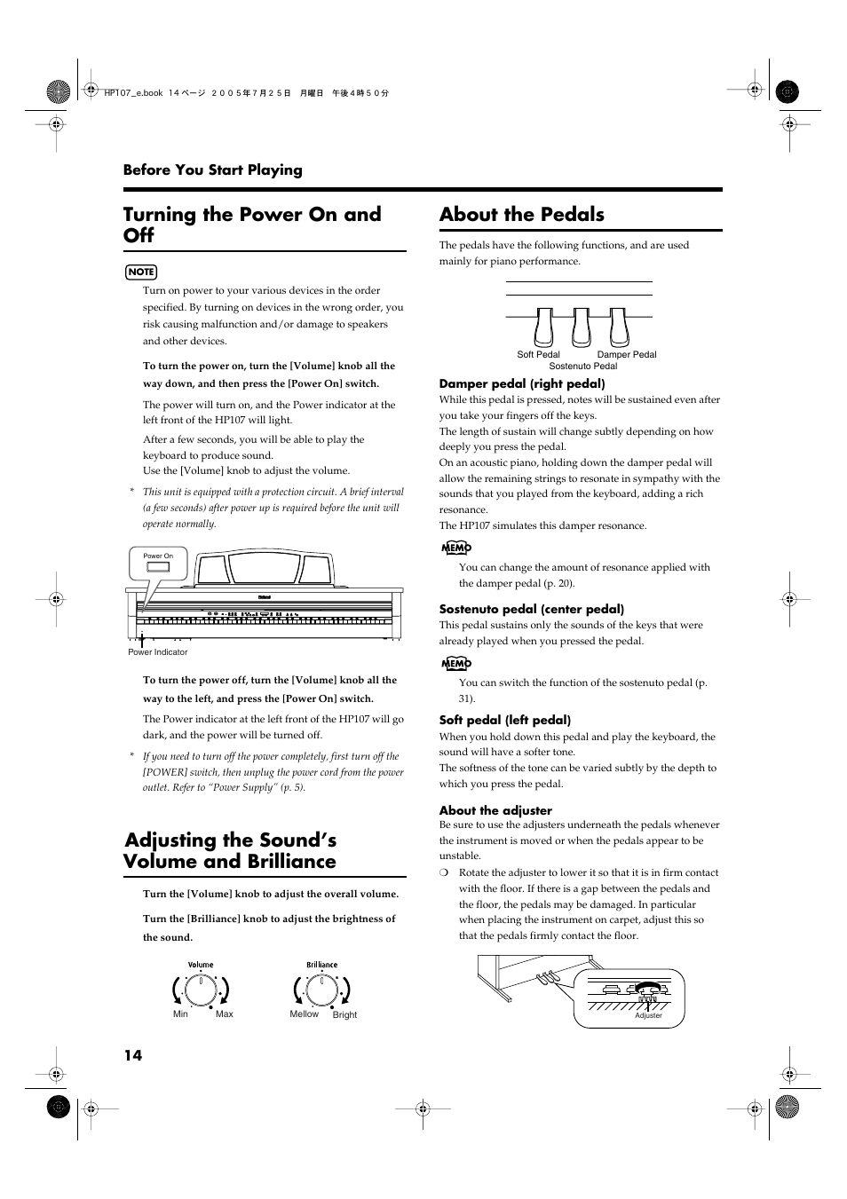 Turning the power on and off, Fadjusting the sound’s volume and brilliance, About the pedals | Adjusting the sound’s volume and brilliance, Turns the power on/off (p. 14), Adjusts the overall volume level (p. 14), Adjusts the tone brightness (p. 14) | Roland HP107 User Manual | Page 14 / 64