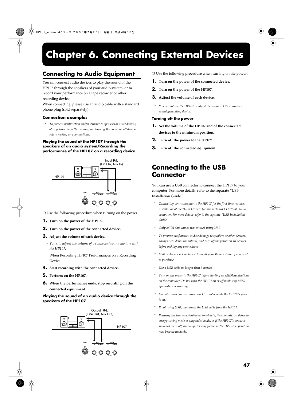 Chapter 6. connecting external devices, Connecting to audio equipment, Connecting to the usb connector | Be output from the hp107’s speakers (p. 47), A performance (p. 47), Between the instrument and the computer (p. 47), Chapter 6. connecting external devices” (p. 47) | Roland HP107 User Manual | Page 47 / 64