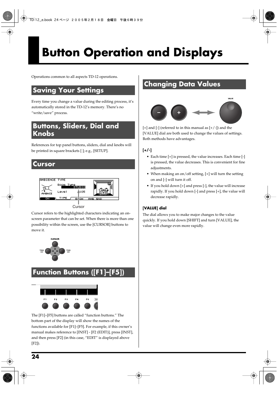 Button operation and displays, Saving your settings, Buttons, sliders, dial and knobs | Cursor, Function buttons ([f1]–[f5]), Changing data values, Indicate the function of each button (p. 24), Used to move the cursor in the display (p. 24) | Roland TD-12 User Manual | Page 24 / 108