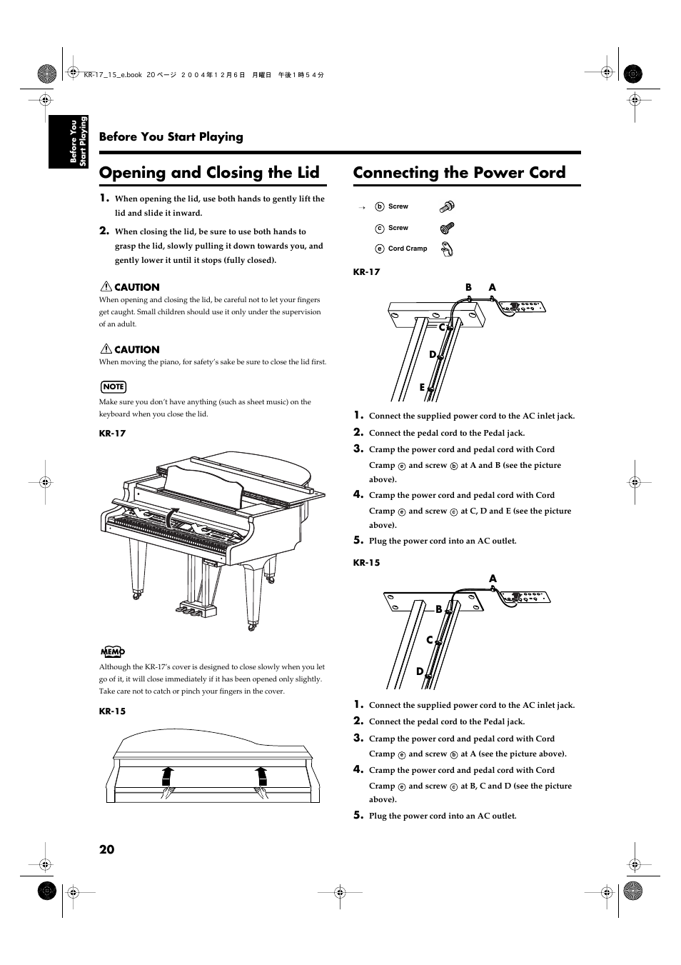 Opening and closing the lid, Connecting the power cord, 20 before you start playing | Roland KR-17 User Manual | Page 20 / 212