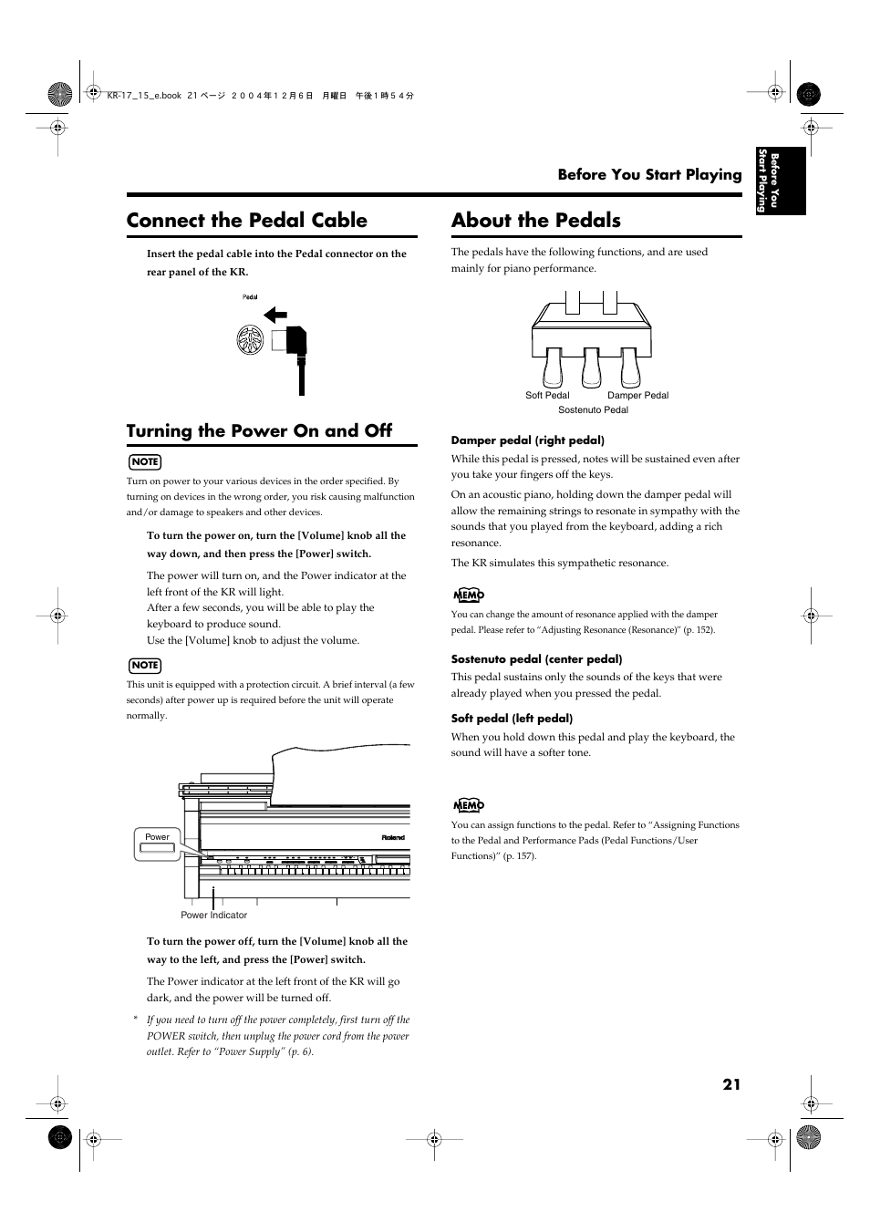 Connect the pedal cable, Turning the power on and off, About the pedals | Pressed to switch the power on and off (p. 21), 21 before you start playing | Roland KR-17 User Manual | Page 21 / 212