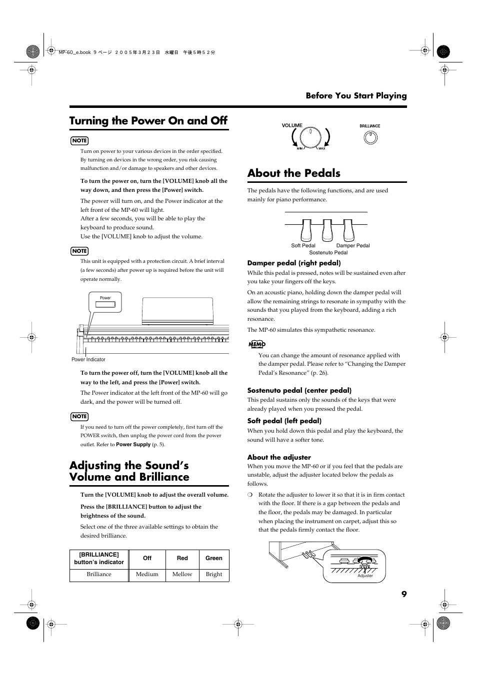 Turning the power on and off, Adjusting the sound’s volume and brilliance, About the pedals | Turns the power on/off (p. 9), Adjusts the overall volume level (p. 9), Adjusts the tone brightness (p. 9), 9 before you start playing | Roland MP-60 User Manual | Page 9 / 44