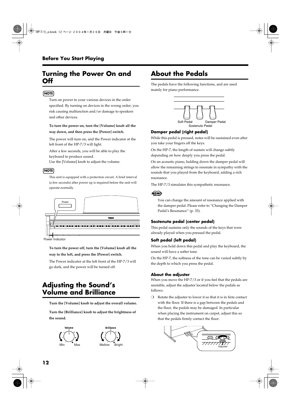 Turning the power on and off, Adjusting the sound’s volume and brilliance, About the pedals | Turns the power on/off (p. 12), Adjusts the overall volume level (p. 12), Adjusts the tone brightness (p. 12) | Roland HP-7/3 User Manual | Page 12 / 52