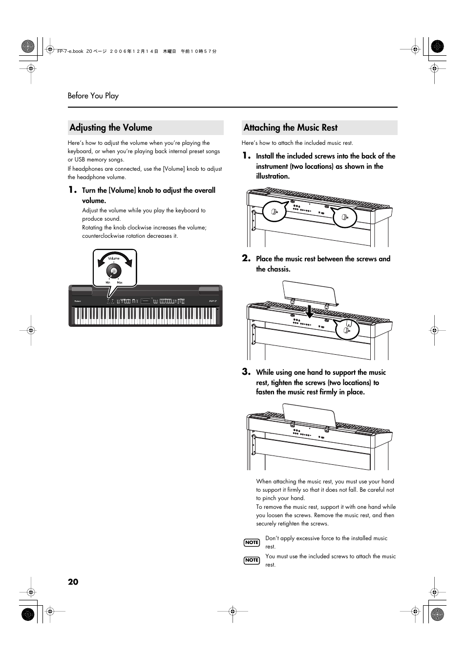 Adjusting the volume, Attaching the music rest, Adjusts the overall volume of the fp-7 (p. 20) | Adjusting the volume attaching the music rest | Roland FP-7 User Manual | Page 20 / 188