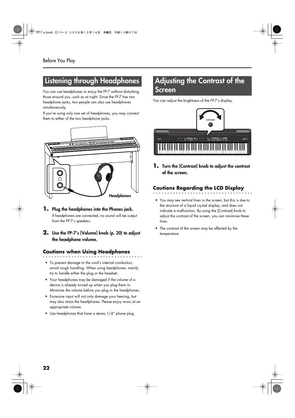 Listening through headphones, Adjusting the contrast of the screen, Headphone volume (p. 22) | Roland FP-7 User Manual | Page 22 / 188