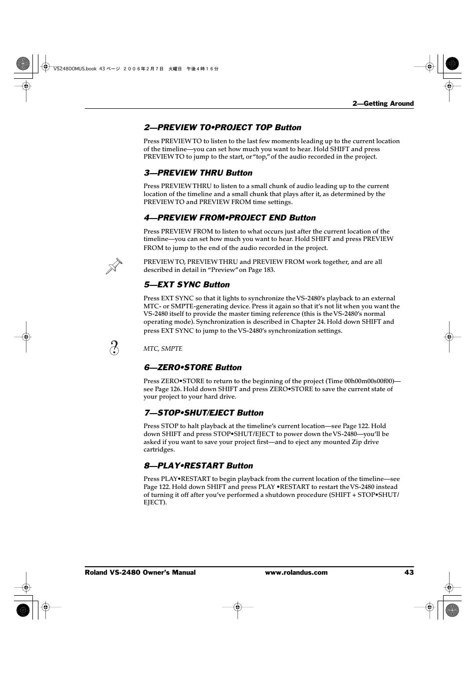 2—preview to•project top button, 3—preview thru button, 4—preview from•project end button | 5—ext sync button, 6—zero•store button, 7—stop•shut/eject button, 8—play•restart button | Roland VS-2480 User Manual | Page 43 / 452