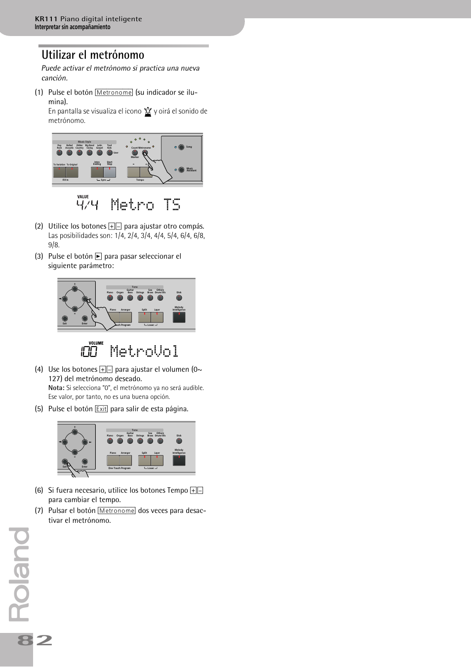 Metro ts, Metrovol, Utilizar el metrónomo | Interpretar sin acompañamiento, Kr111 piano digital inteligente | Roland KR111 User Manual | Page 84 / 186