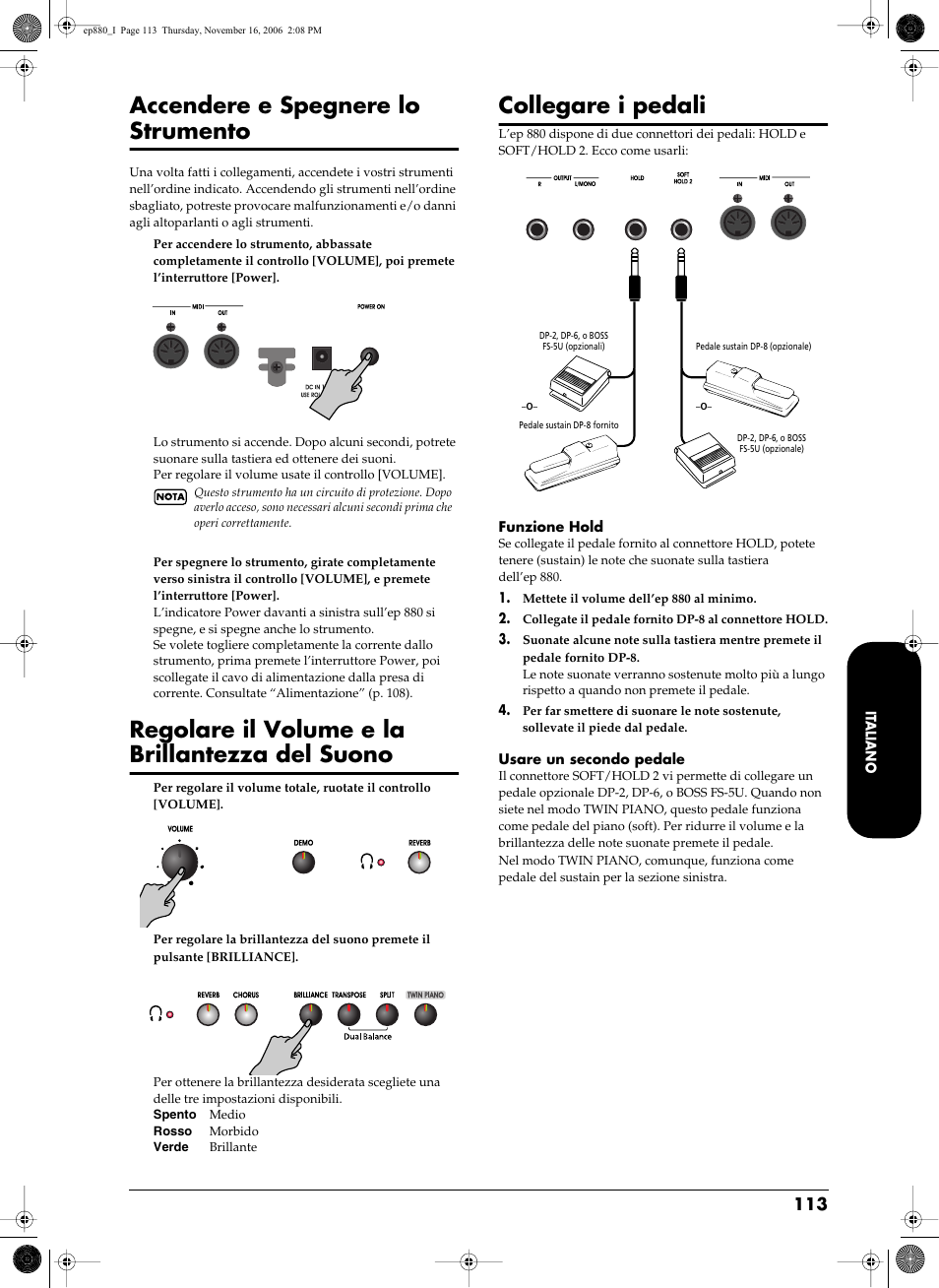 Regola il volume generale (p. 113), Regola la brillantezza del suono (p. 113), Accendere e spegnere lo strumento | Regolare il volume e la brillantezza del suono, Collegare i pedali | Roland EP-880 User Manual | Page 113 / 216